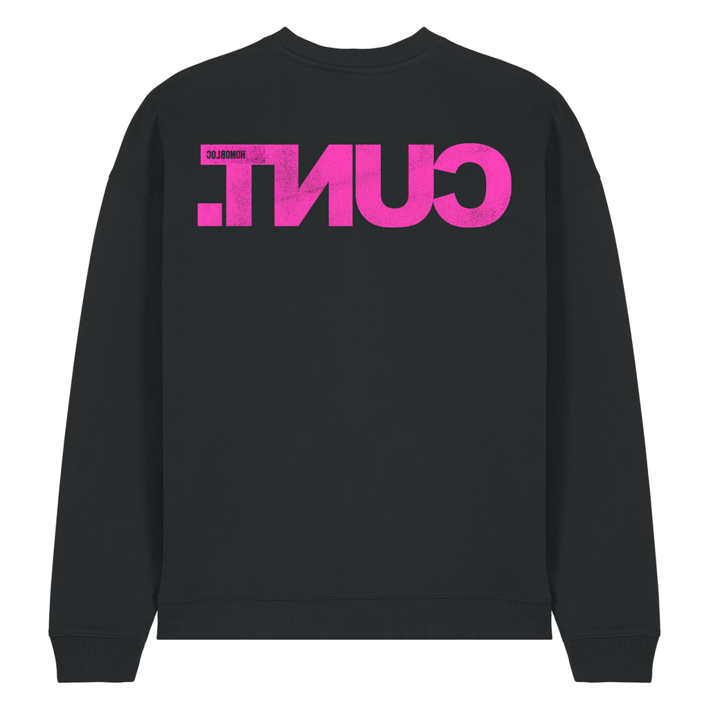 C*NT Sweatshirt