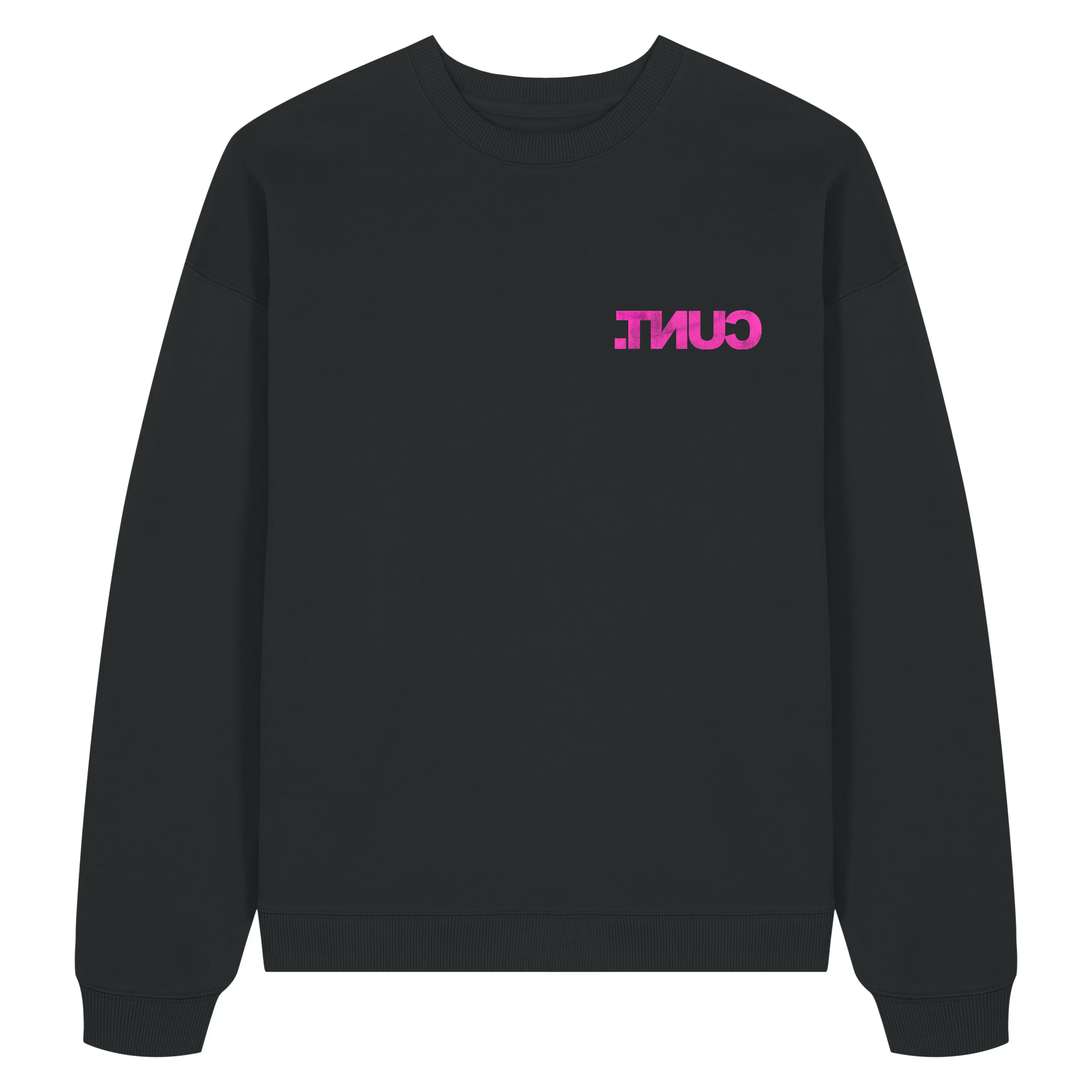 C*NT Sweatshirt