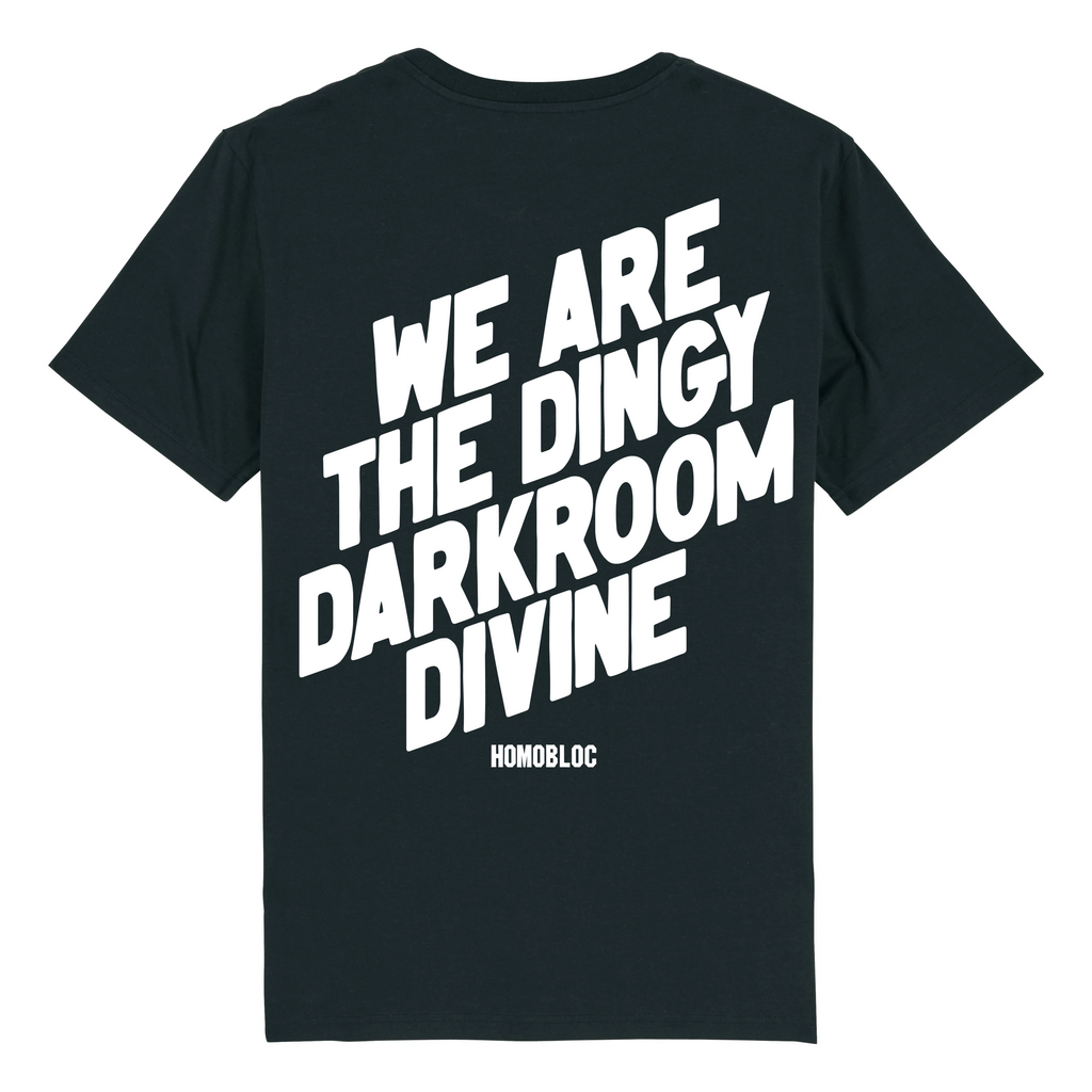 HOMOBLOC - DINGY DARKROOM DIVINE T-SHIRT