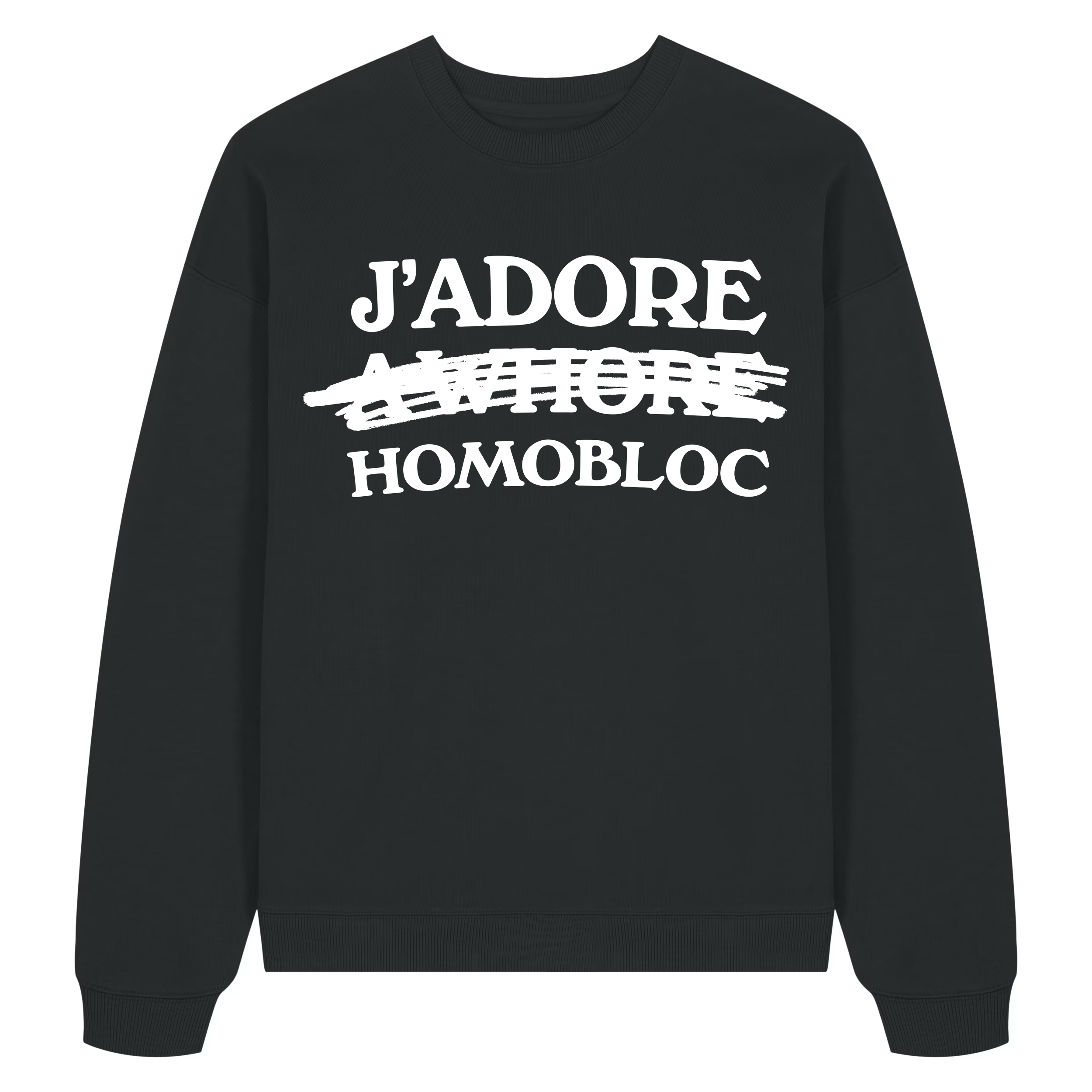 J’Adore a Whore Sweatshirt