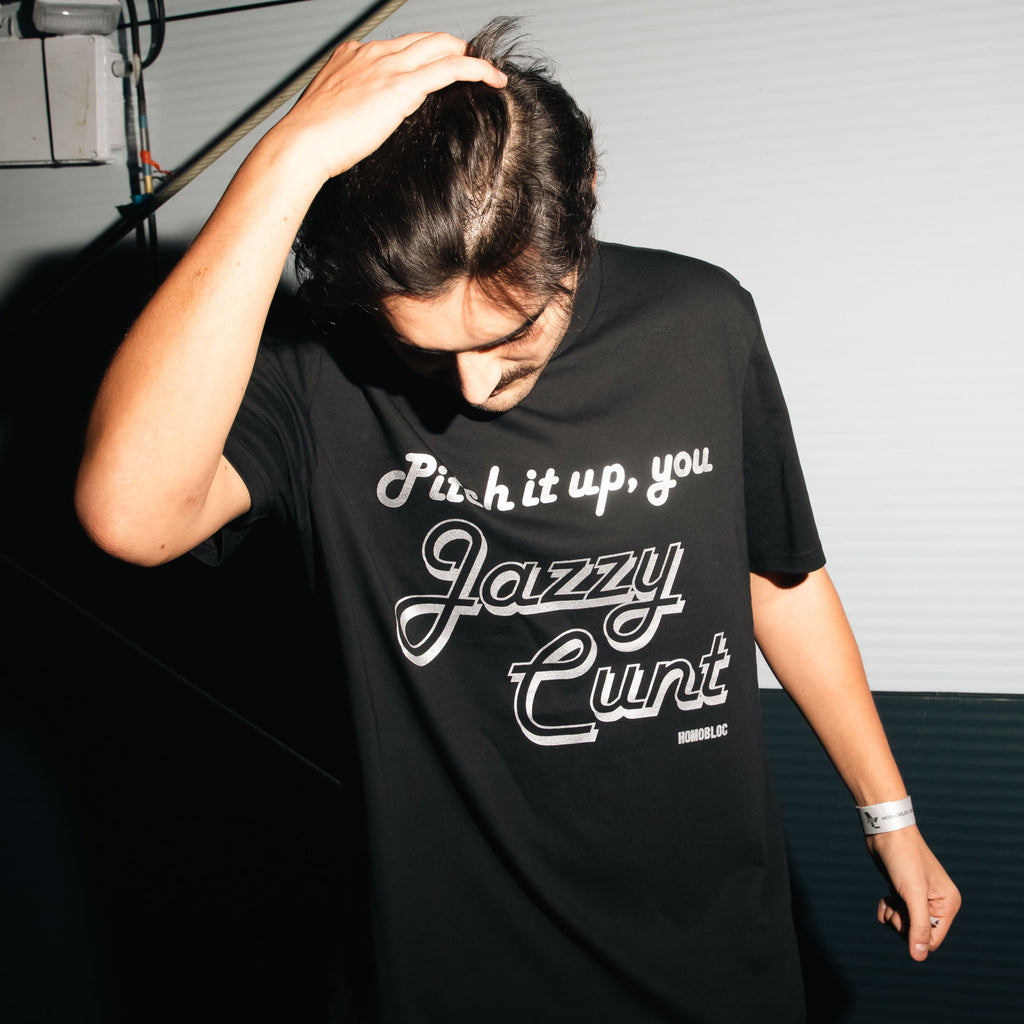 HOMOBLOC x HOMOELECTRIC - PITCH IT UP YOU JAZZY CVNT T-SHIRT